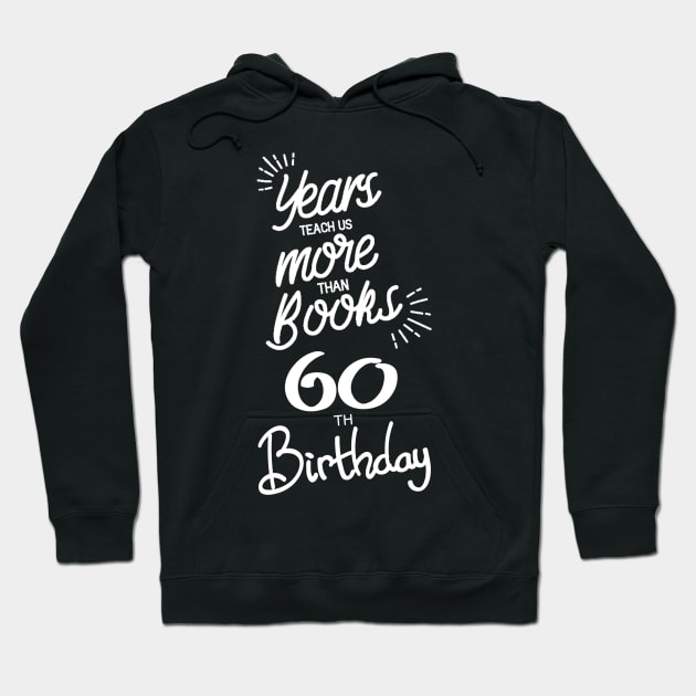 60th birthday gift ideas for men & women Hoodie by diystore